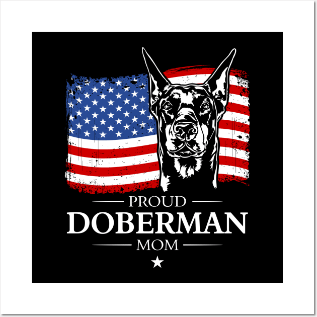 Proud Doberman Mom American Flag patriotic dog Wall Art by wilsigns